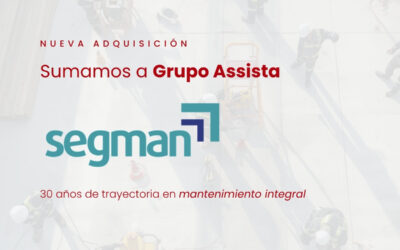 Grupo Assista adquiere SEGMAN y refuerza su capacidad en mantenimiento integral